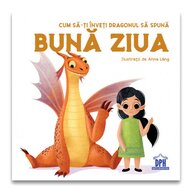 Carte educativa Cum sa-ti inveti dragonul sa spuna Buna ziua