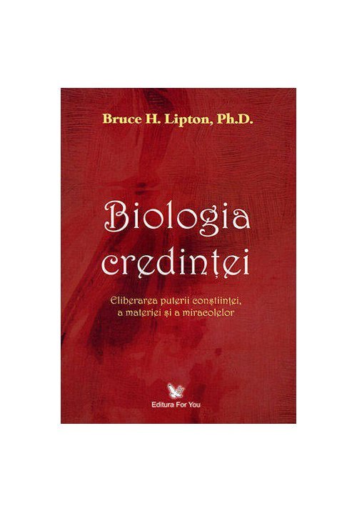 Biologia credintei.ed