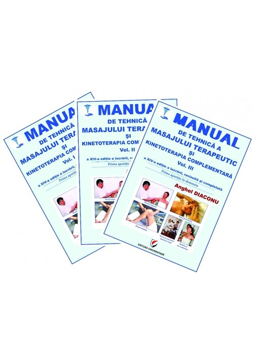 Manual de tehnica a masajului terapeutic si kinetoterapia complementara. Set 3 volume