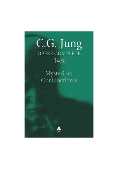 Mysterium coniunctionis. cercetari asupra separarii si unirii contrastelor sufletesti in alchimie - opere complete. vol. 14/2: