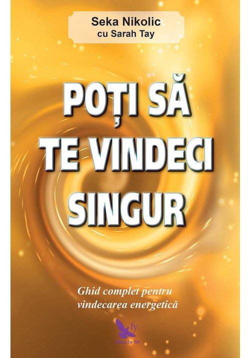 Poti sa te vindeci singur